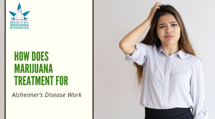 How Does Marijuana Treatment For Alzheimer’s Disease Work
